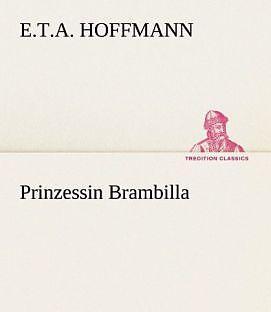 Produktbild Prinzessin Brambilla (Deutsch, E. T. A. Hoffmann, 2012)
