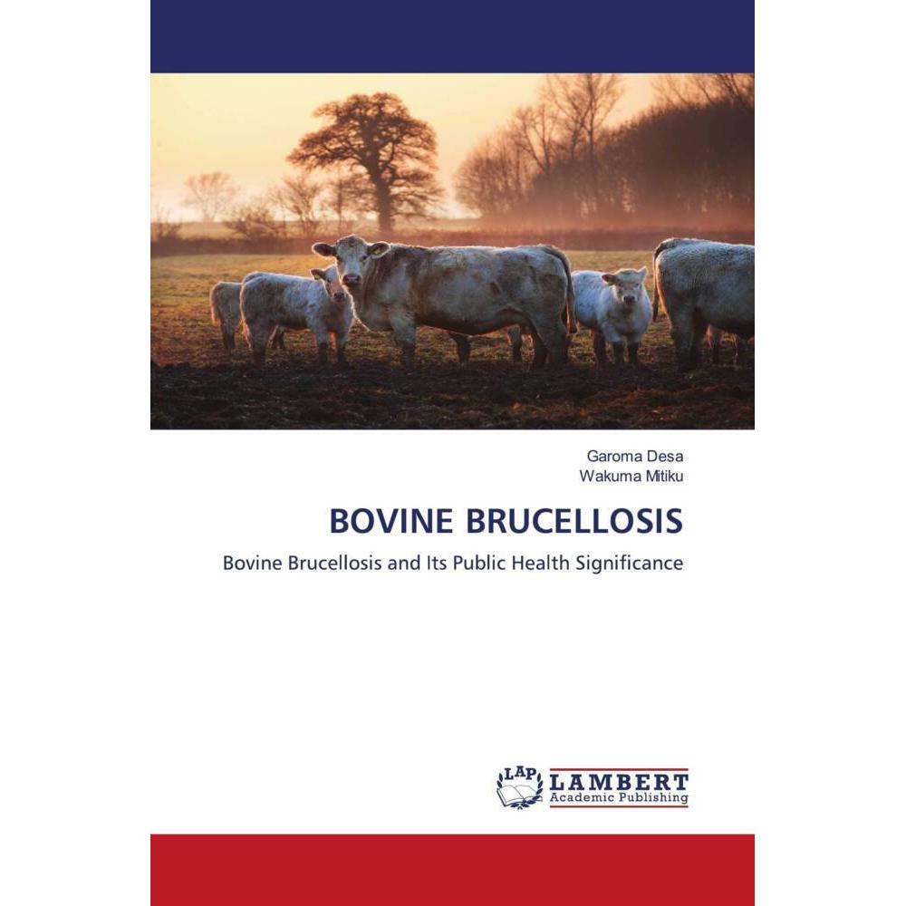 Bovine Brucellosis, Fachbücher von Garoma Desa, Wakuma Mitiku