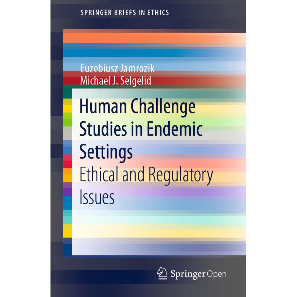 Human Challenge Studies in Endemic Settings, Sachbücher von Euzebiusz Jamrozik, Michael J. Selgelid