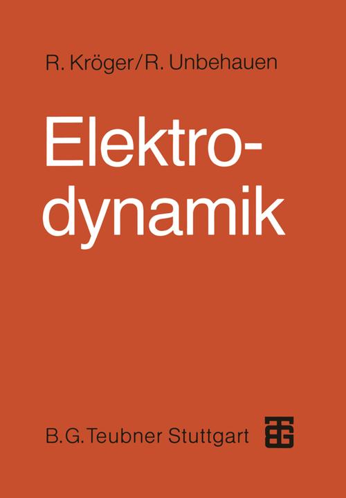 Produktbild Elektrodynamik (Deutsch, Roland Kröger, Rolf Unbehauen, 2012)