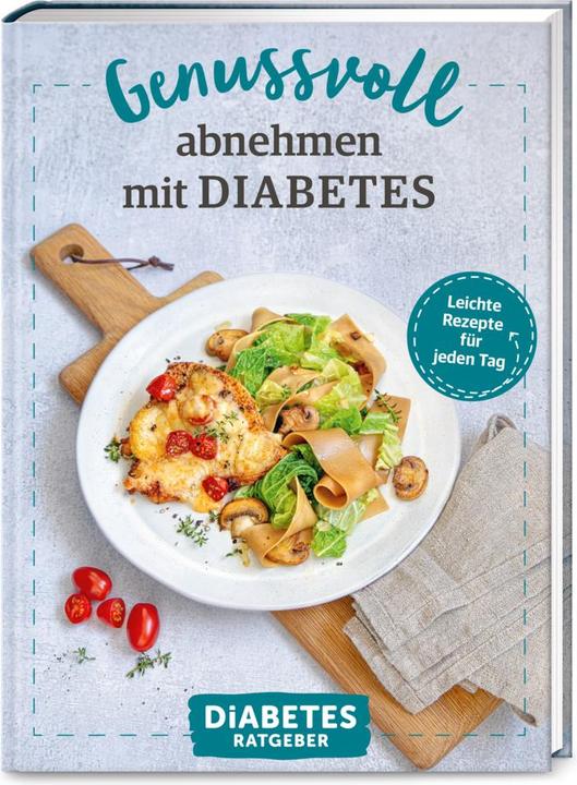 Diabetes Ratgeber: Genussvoll abnehmen mit Diabetes (Deutsch, Anne-Bärbel Köhle, 2021)