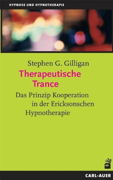 Produktbild Therapeutische Trance (Deutsch, Martina Lesch, Stephen G Gilligan, 2016)