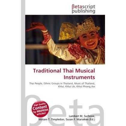 Traditional Thai Musical Instruments, Fachbücher von Lambert M. Surhone, Miriam T. Timpledon, Susan F. Marseken