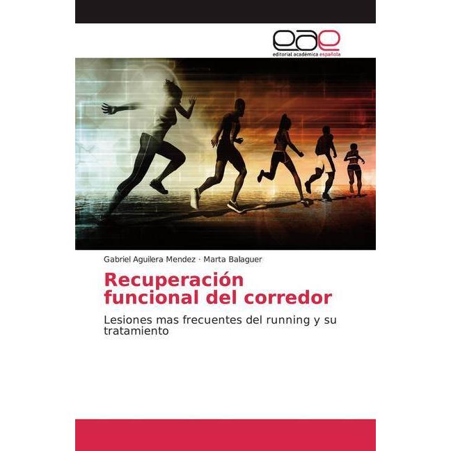 Recuperación funcional del corredor, Ratgeber von Marta Balaguer, Gabriel Aguilera Mendez