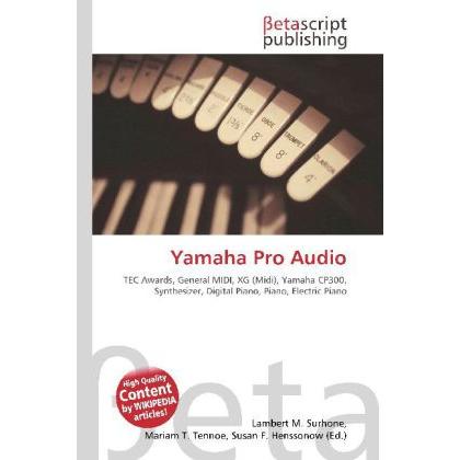 Yamaha Pro Audio, Fachbücher von Lambert M. Surhone, Miriam T. Timpledon, Susan F. Marseken