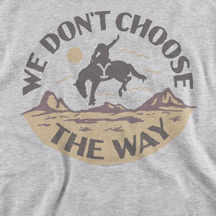 Actual product image Yellowstone Unisex Adult We Don't Choose The Way Sweatshirt (M)