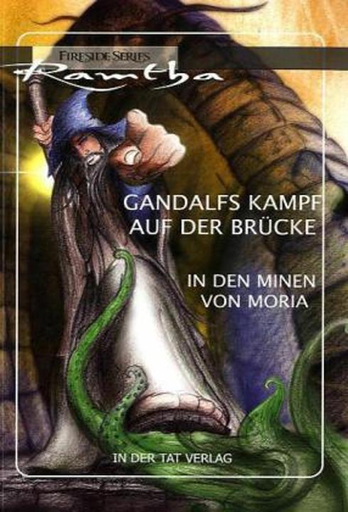 Gandalfs Kampf auf der Brücke (Deutsch, Ramtha, 2010)