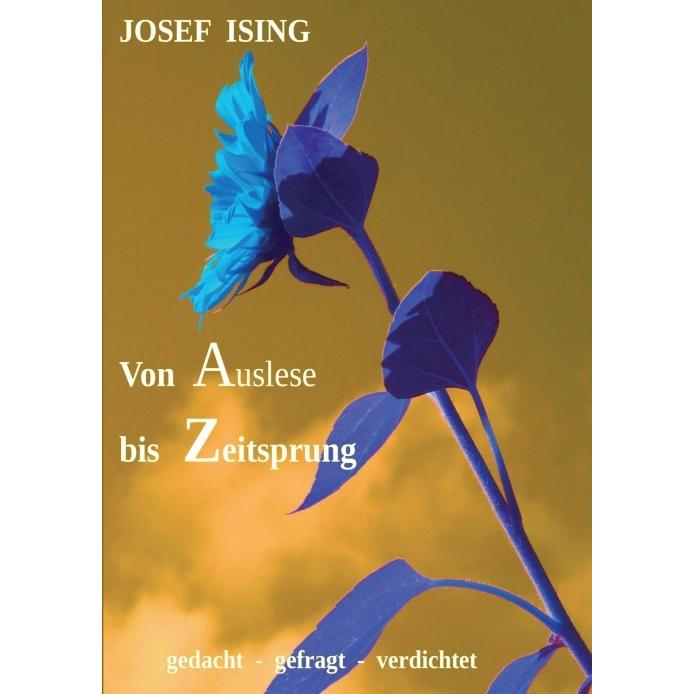 von Auslese bis Zeitsprung, Belletristik von Josef Ising