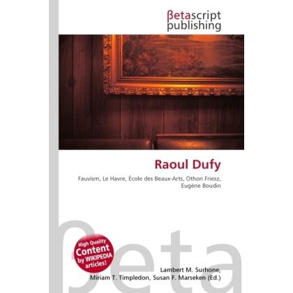 Raoul Dufy, Fachbücher von Lambert M. Surhone, Miriam T. Timpledon, Susan F. Marseken