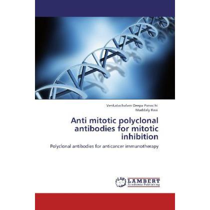 Anti mitotic polyclonal antibodies for mitotic inhibition, Fachbücher