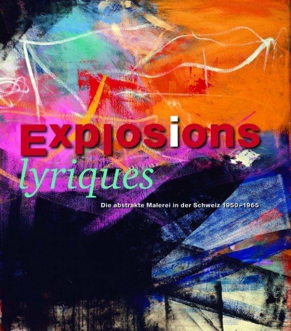 Produktbild Explosions lyriques (Deutsch, Pascal Ruedin, 2009)