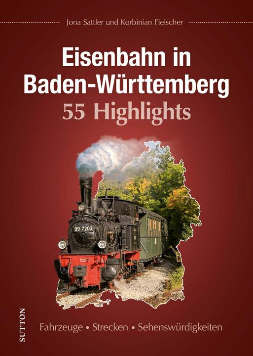Produktbild Eisenbahn in Baden-Württemberg. 55 Highlights (Deutsch, Jona Sattler, Korbinian, 2025)