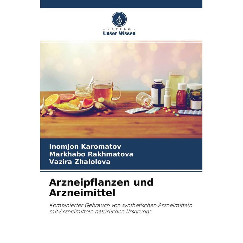 Arzneipflanzen und Arzneimittel, Fachbücher von Inomjon Karomatov, Vazira Zhalolova, Markhabo Rakhmatova