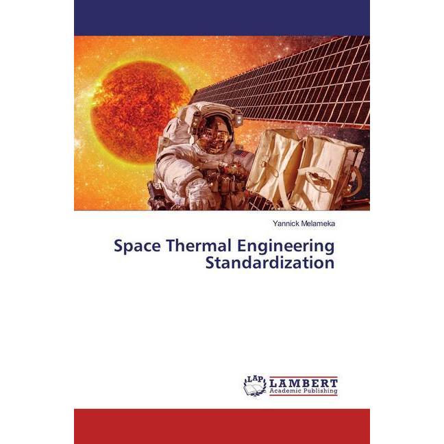 Space Thermal Engineering Standardization, Fachbücher von Yannick Melameka