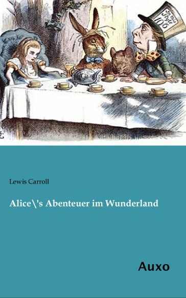 Produktbild Alice's Abenteuer im Wunderland (Deutsch, Lewis Carroll, 2014)