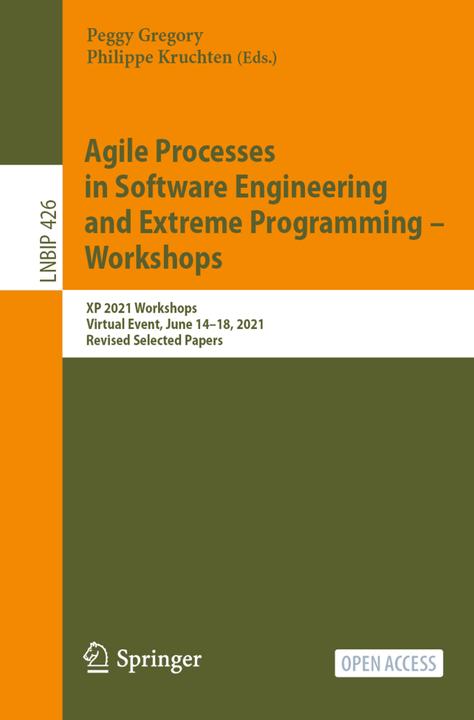 Produktbild Agile Processes in Software Engineering and Extreme Programming - Workshops (Peggy Gregory, Philippe Kruchten, 2021)