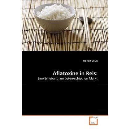 Aflatoxine in Reis:, Fachbücher von Florian Vouk