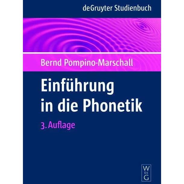 Einführung in die Phonetik, Fachbücher von Bernd Pompino-Marschall