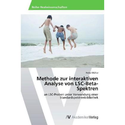 Methode zur interaktiven Analyse von LSC-Beta-Spektren, Fachbücher von Heike Müller