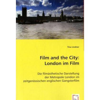 Film and the City: London im Film, Sachbücher von Tina Lindner