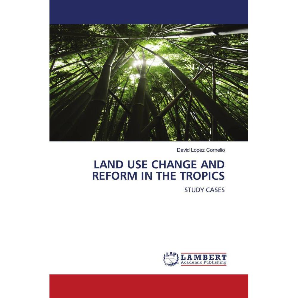 Land Use Change And Reform In The Tropics, Fachbücher