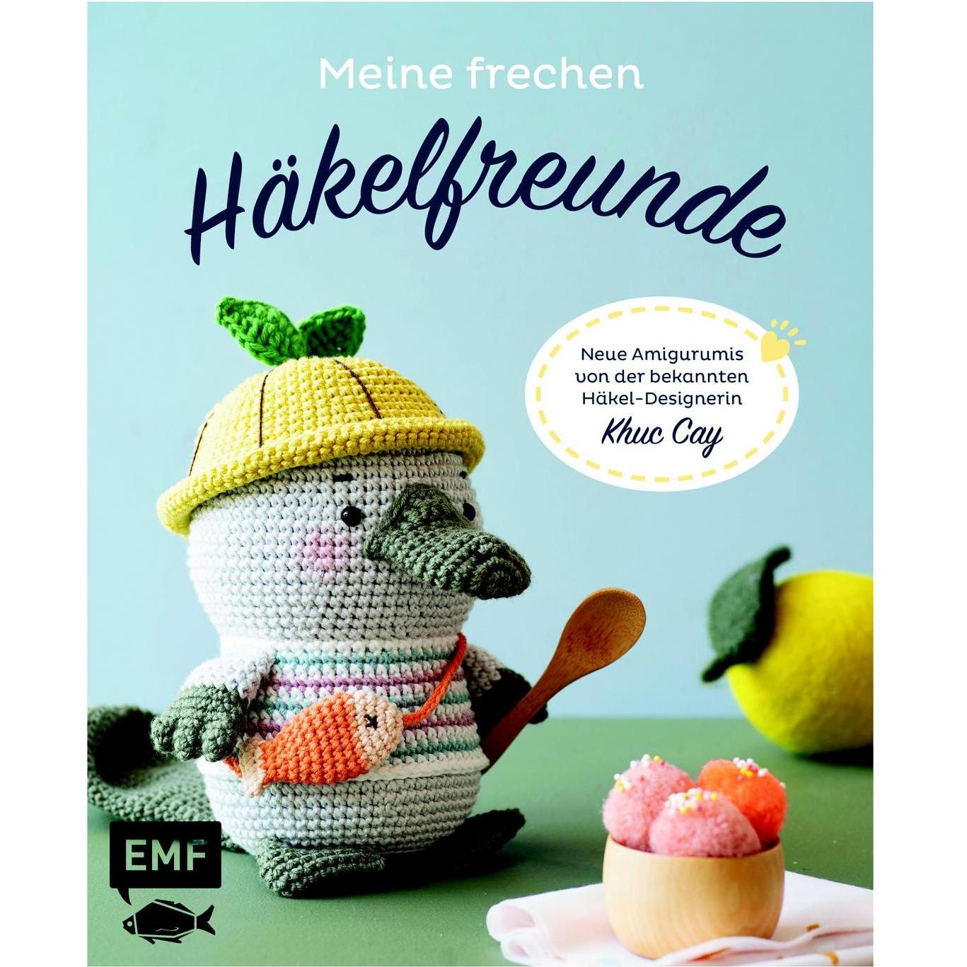 Meine frechen Häkelfreunde, Ratgeber von Khuc Cay, Katrin Korch
