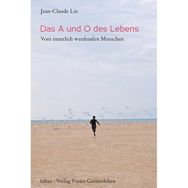Das A und O des Lebens, Ratgeber von Lin Jean-Claude