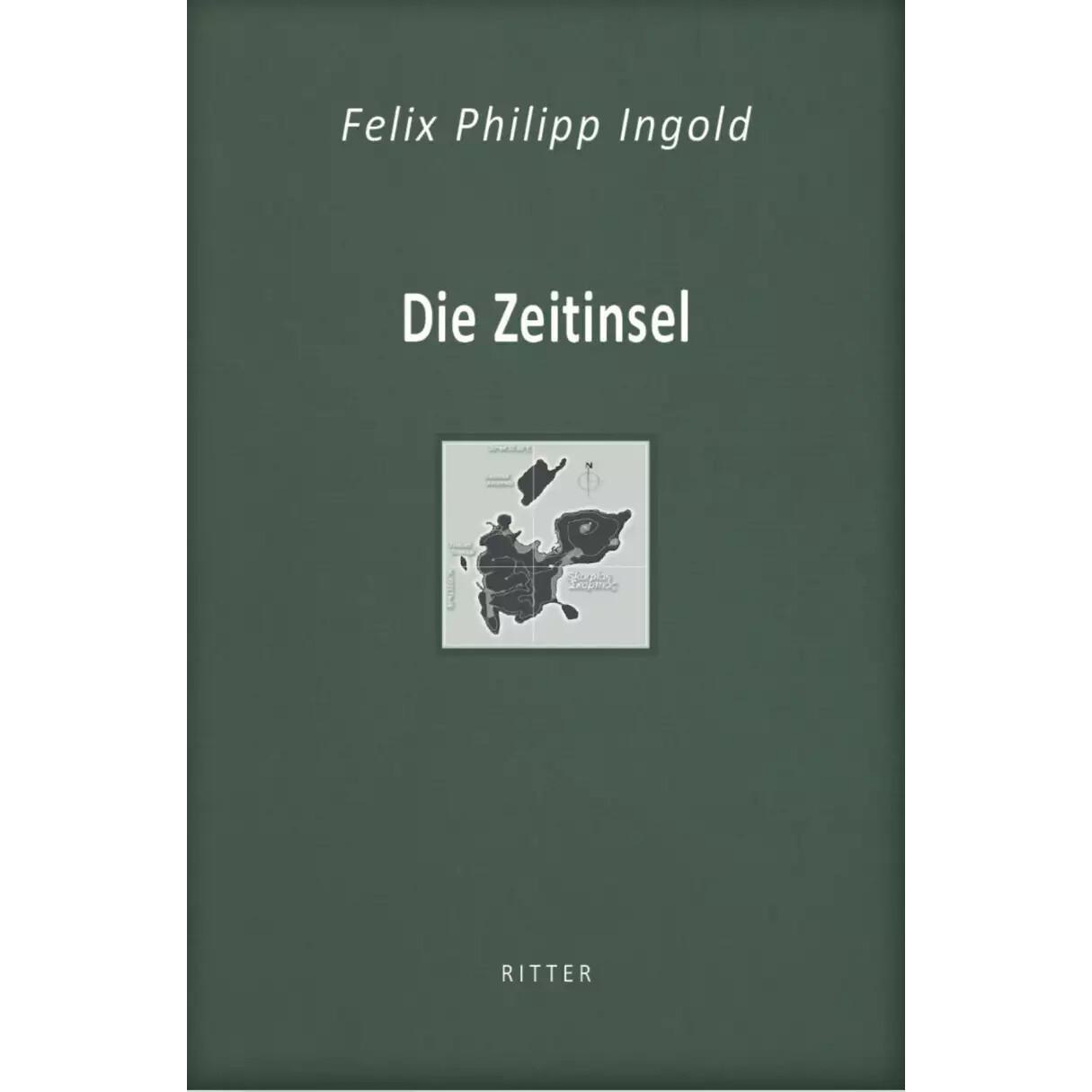 Die Zeitinsel, Belletristik von Felix Philipp Ingold