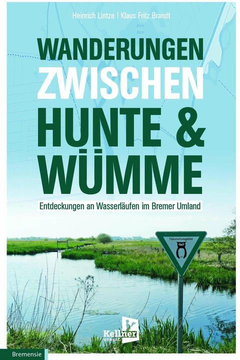 Produktbild Wanderungen zwischen Hunte & Wümme (Deutsch, Klaus Brandt, Heinrich Lintze, 2022)