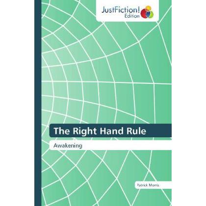 The Right Hand Rule, Belletristik von Patrick Morris