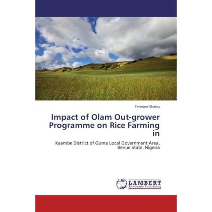 Impact of Olam Out-grower Programme on Rice Farming in, Fachbücher
