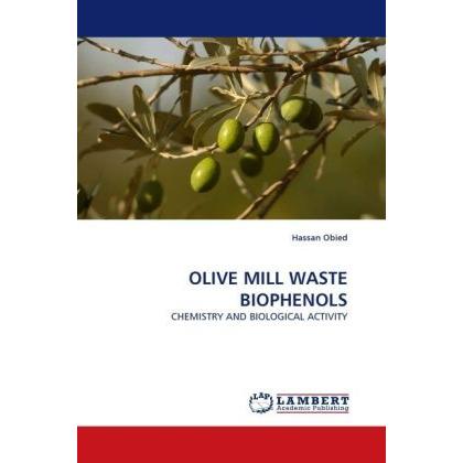 Olive mill waste biophenols, Fachbücher von Hassan Obied