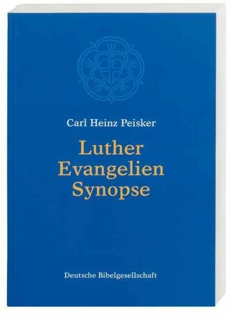 Produktbild Luther Evangelien-Synopse (Deutsch, Carl H Peisker, 2007)