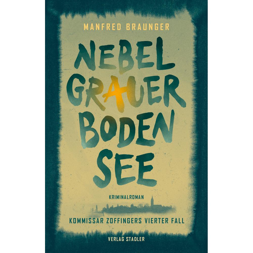 Nebelgrauer Bodensee, Belletristik von Manfred Braunger