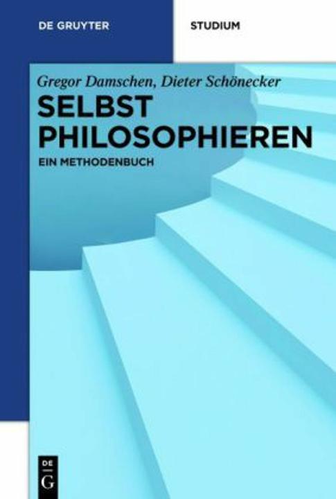Produktbild Selbst philosophieren (Deutsch, Dieter Schönecker, Gregor Damschen, 2012)