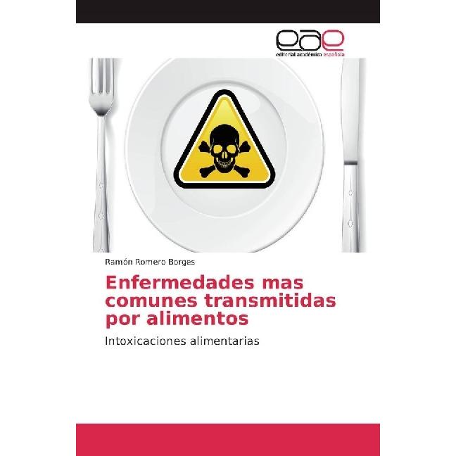 Enfermedades mas comunes transmitidas por alimentos, Fachbücher von Ramón Romero Borges
