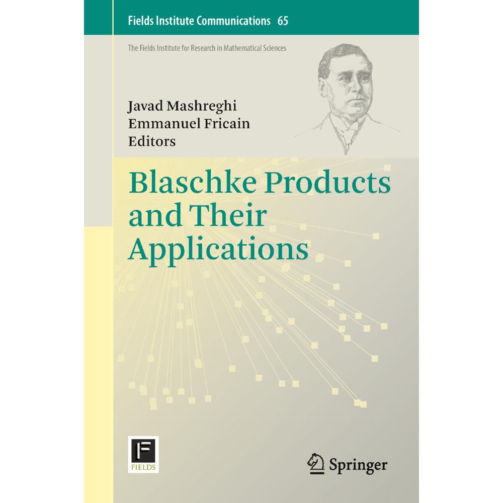 Blaschke Products and Their Applications, Fachbücher von Javad Mashreghi, Emmanuel Fricain
