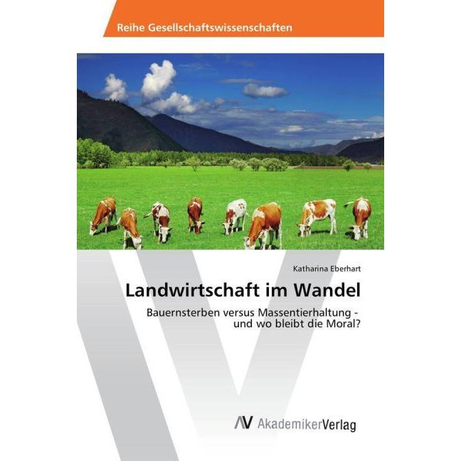 Landwirtschaft im Wandel, Fachbücher von Katharina Eberhart