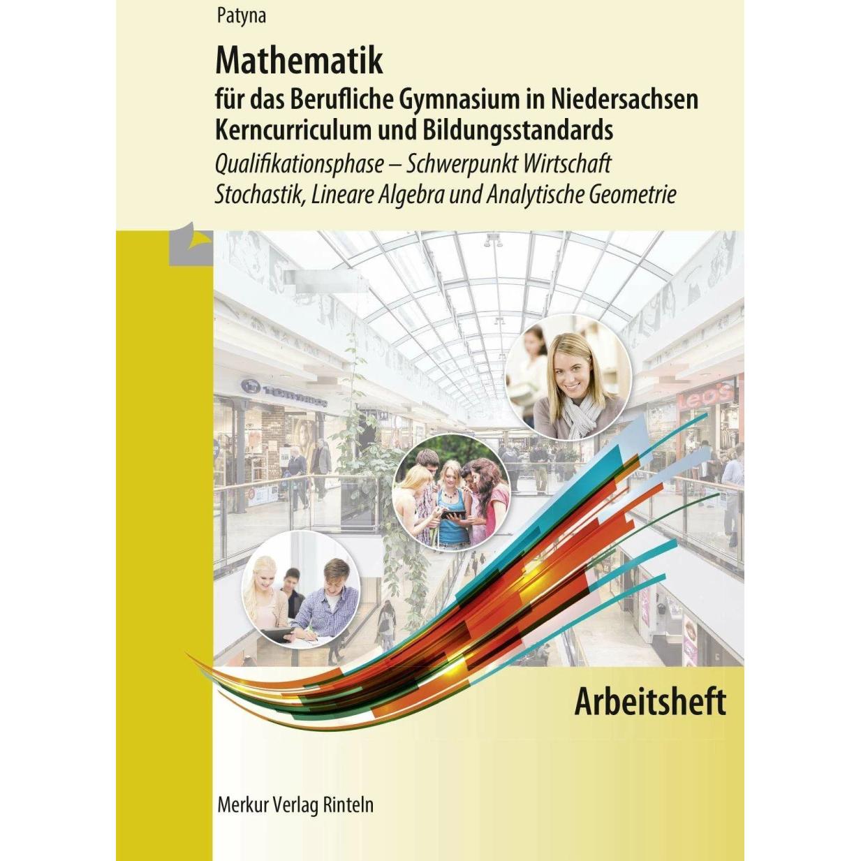 Thumbnail - Arbeitsheft zu Mathematik für das Berufliche Gymnasium in Niedersachsen, Schulbücher von Marion Patyna