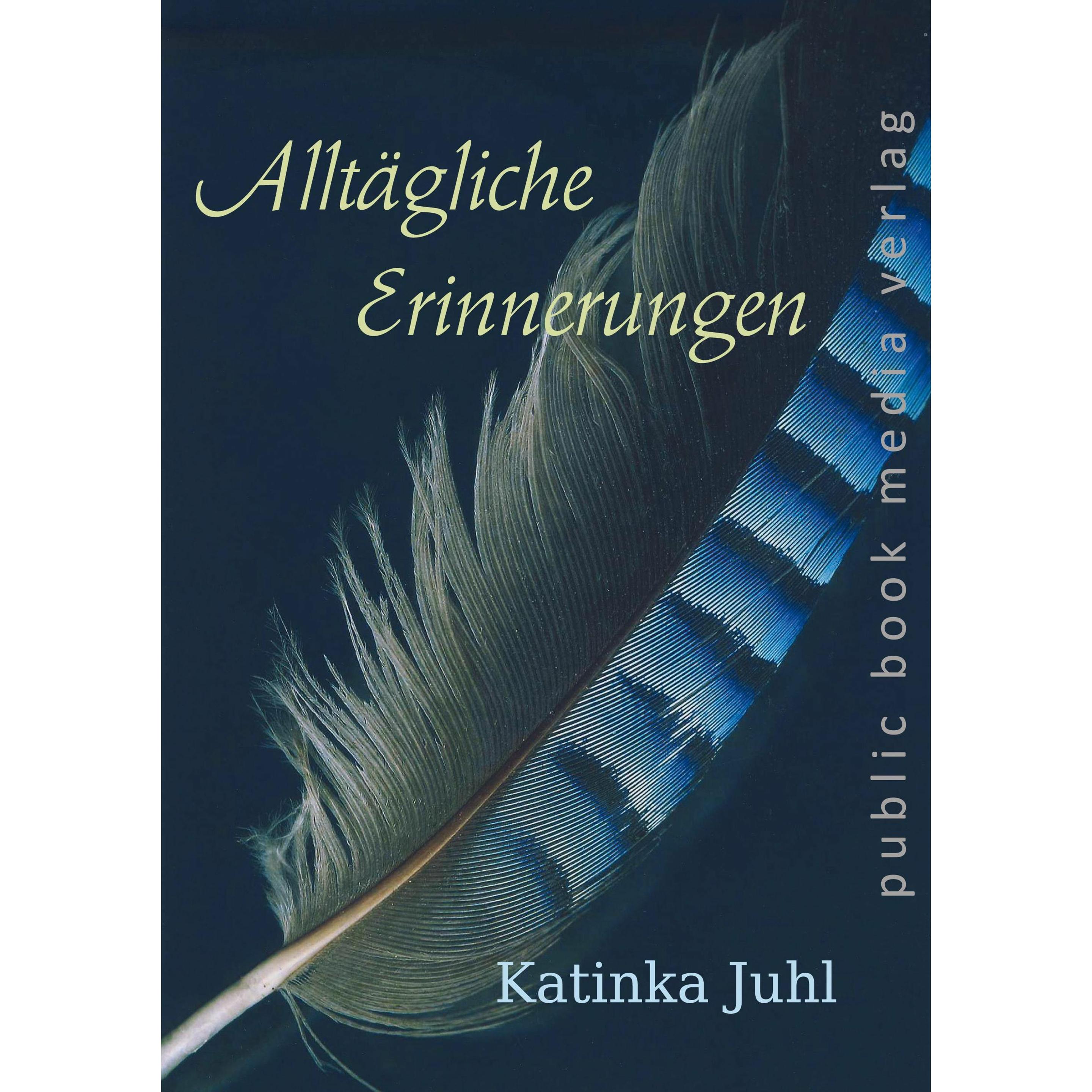 Thumbnail - Alltägliche Erinnerungen, Belletristik von Katinka Juhl