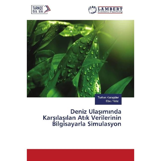 Deniz Ulas m nda Kars las lan At k Verilerinin Bilgisayarla Simulasyon, Fachbücher von Ebru Yld z, Turhan Karagüler