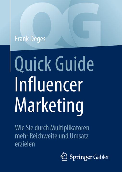 Produktbild Quick Guide Influencer Marketing (Deutsch, Frank Deges, 2018)