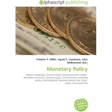 Monetary Policy, Fachbücher von Agnes F. Vandome, Frederic P. Miller, John McBrewster
