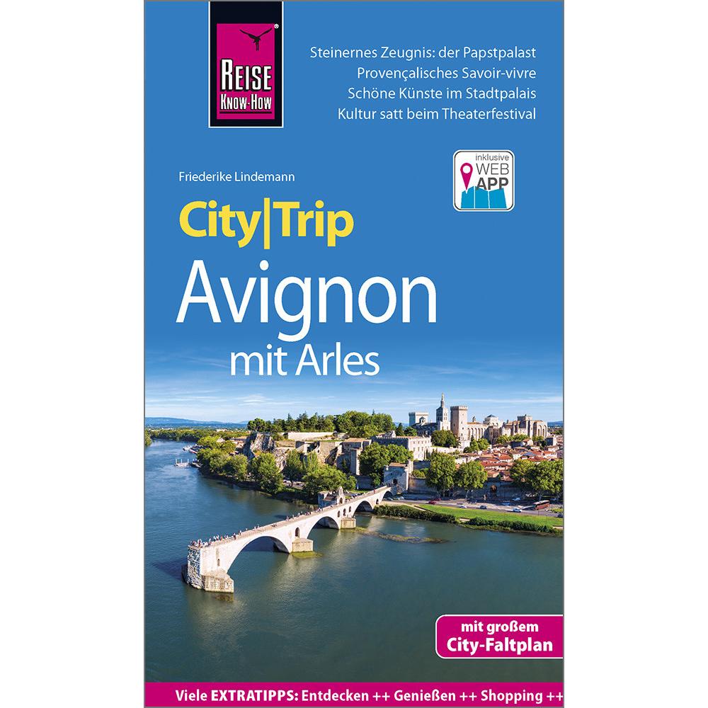 CityTrip Avignon mit Arles, Ratgeber von Friederike Reumann