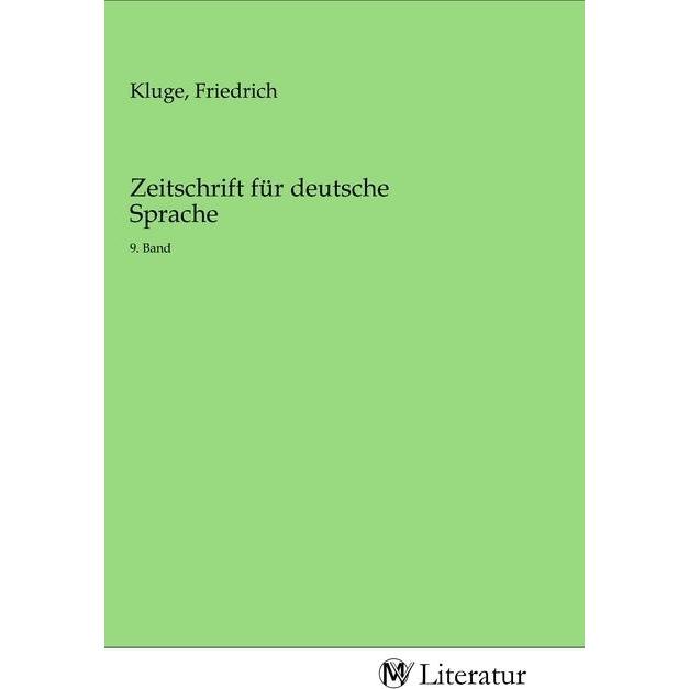 Zeitschrift für deutsche Sprache, Belletristik von Friedrich Kluge