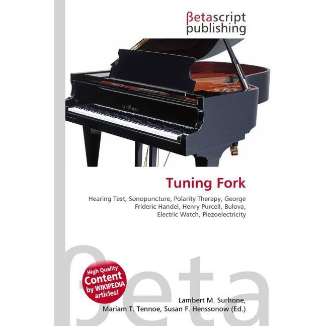 Tuning Fork, Fachbücher von Lambert M. Surhone, Miriam T. Timpledon, Susan F. Marseken