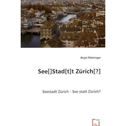 See()Stad(t)t Zürich(?), Fachbücher von Birgit Pfahringer