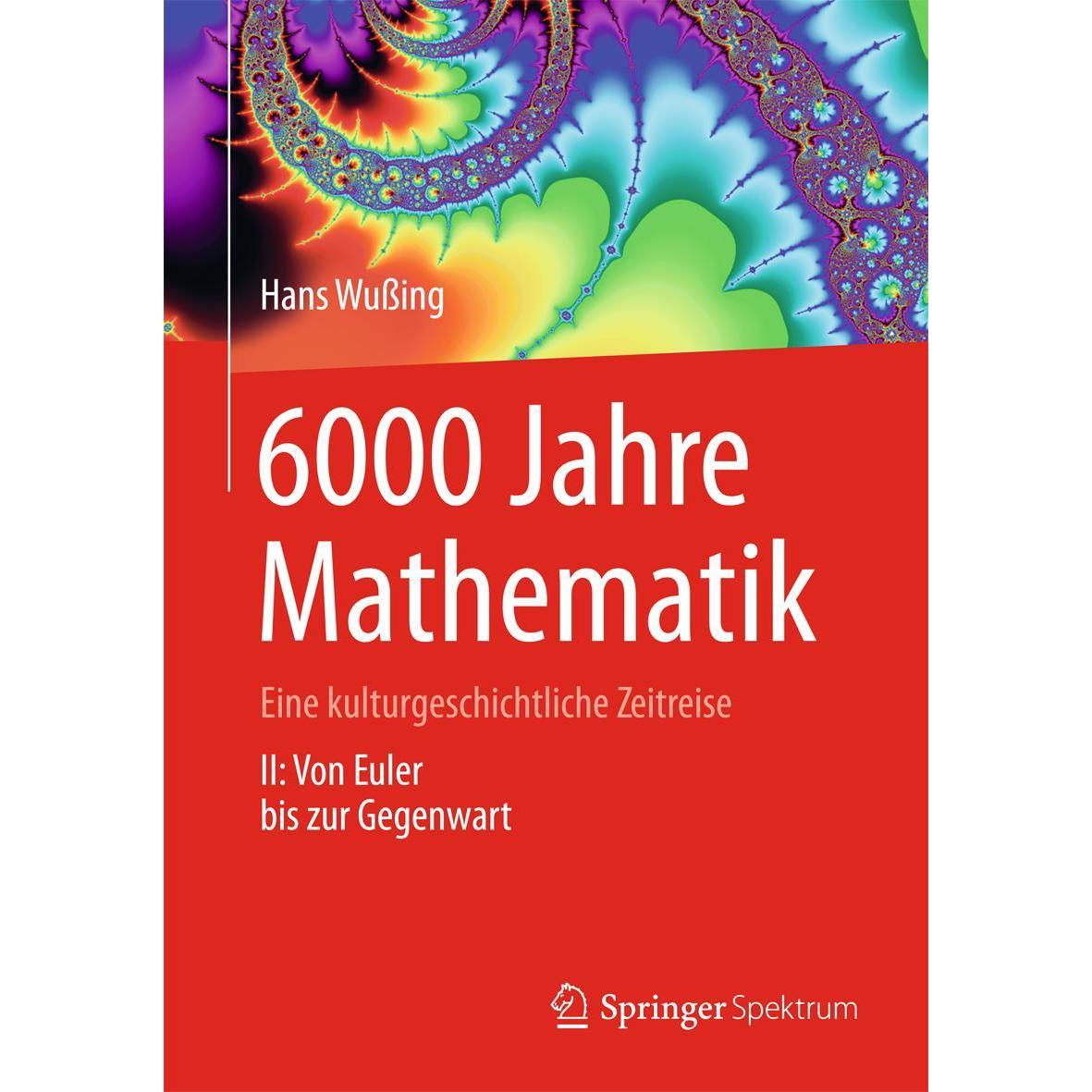 6000 Jahre Mathematik, Fachbücher von Heinz-Wilhelm Alten, Heiko Wesemüller-Kock, Hans Wussing