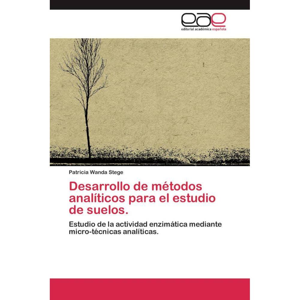 Desarrollo de métodos analíticos para el estudio de suelos., Fachbücher von Patricia Wanda Stege