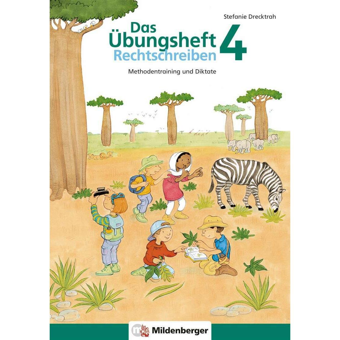Das Übungsheft Rechtschreiben 4, Schulbücher von Stefanie Drecktrah, Eve Jacob